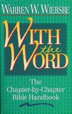 With the Word: The Chapter-by-Chapter Bible Handbook - Paperback - GOOD