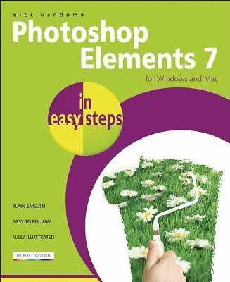 Photoshop Elements 7 in Easy Steps: For Windows and Mac by Vandome, Nick
