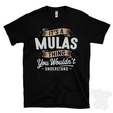 IT'S A MULAS THING YOU WOULDN'T UNDERSTAND T-SHIRT name surname family gift