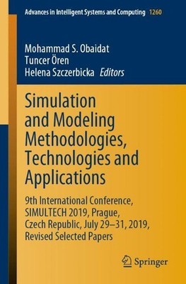 Simulation and Modeling Methodologies, Technologies and Applications: 9th Intern