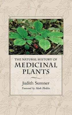 Judith Sumner The Natural History of Medicinal Plants (Taschenbuch)