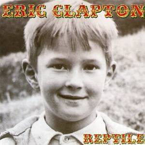 ERIC CLAPTON - REPTILE POP-ROCK INTERNATIONAL