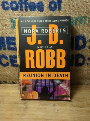 Reunion in Death by J. D. Robb (2002, Mass Market)