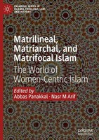 Matrilineal, Matriarchal, And Matrifocal Islam Nasr M Arif