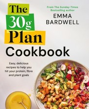 The 30g Plan Cookbook by Emma Bardwell PAPERBACK 9781785046469