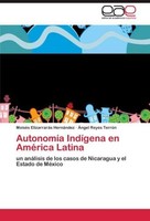 AutonomíA IndíGena En AméRica Latina MoiséS ElizarraráS HernáNdez