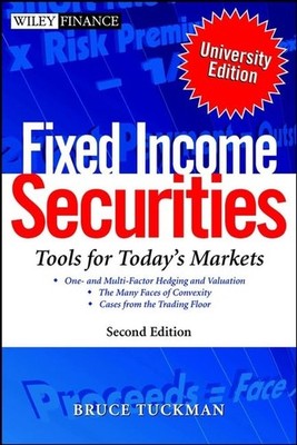 Fixed Income Securities: Tools for Today s Markets (Wiley Finance)