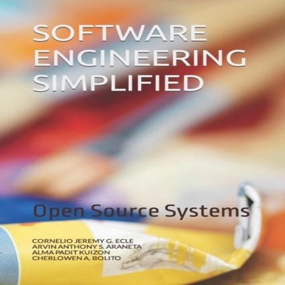 SOFTWARE ENGINEERING SIMPLIFIED Open Source Systems ARVIN ANTHONY