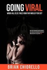 Going Viral: When All Else Fails How Far Would You Go? by Brian Chiorello (Paperback / softback, 2011)
