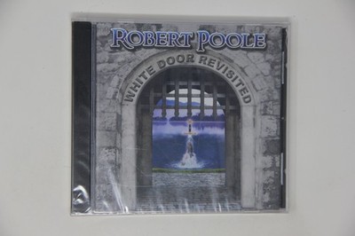 Robert Poole White Door Revisited Music CD Album