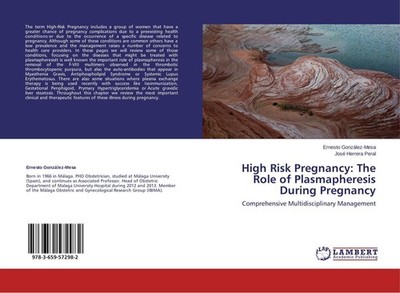 High Risk Pregnancy: The Role of Plasmapheresis During Pregnancy Ernesto Gonzále