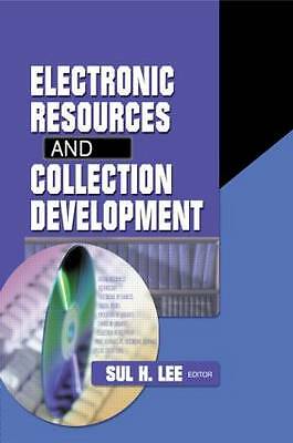 Electronic resources and collection development by 
