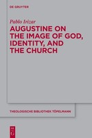Pablo Irizar | Augustine On The Image Of God, Identity, And The Church | Buch