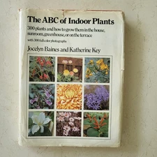 The ABC of Indoor Plants by Katherine Key and Jocelyn Baines - 1973 HC