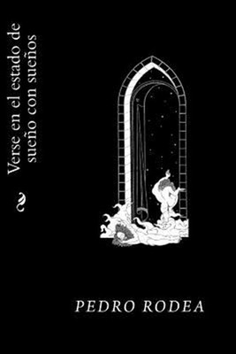 Verse en el estado de sueno con suenos, Paperback by Rodea, Pedro, Brand New,...
