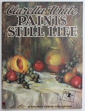 Walter T Foster Vintage PAINTS IN STILL LIFE Book FREE SHIPPING 