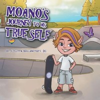 Moano's Journey To His True Self | Colleen Vaillancourt Dc. | Taschenbuch | 2019
