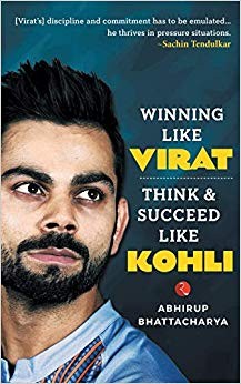 Abhirup Bhattacharya - Winning like Virat   Think and Succeed like Koh - X555z