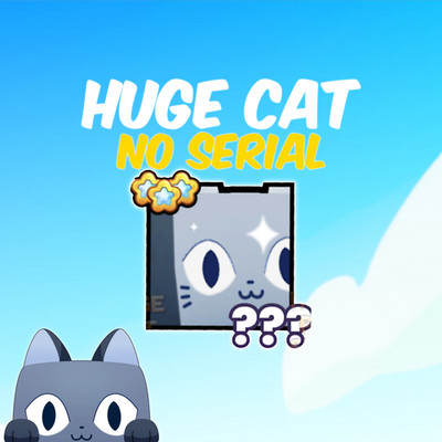  Huge Cat   NO SERIAL! - Pet Simulator 99 (PS99)
