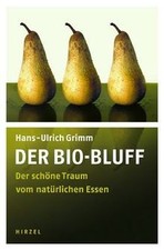 Der Bio-Bluff: Der schöne Traum vom natürlichen Ess... | Livre | état comme neuf