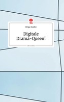 Helga Stadler | Digitale Drama-Queen! Life Is A Story - Story.One | Buch (2020)