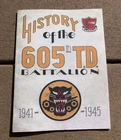 History Of The 605th Tank Destroyer Battalion 1941-1945 Unit History Book