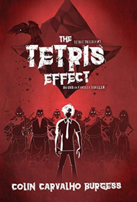 Der Tetris-Effekt: Ein Fantasy-Thriller Roman (Tetris Tri - NEU Colin Carvalho 2