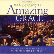 Amazing Grace - Music CD - Bill & Gloria Gaither -  2007-08-28 - Gaither Music G