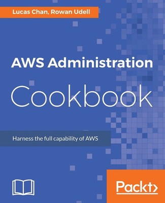 AWS Administration Cookbook Rowan Udell (u. a.) Taschenbuch Englisch 2017