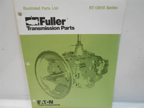 EATON FULLER TRANSMISSION PARTS LIST RT-12610 SERIES P-574 7/83-10M-JH