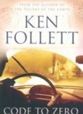 Code to Zero: Ein Mann ohne Erinnerung. Ein Rennen ohne Regeln, Ken Follett, gebraucht; ver
