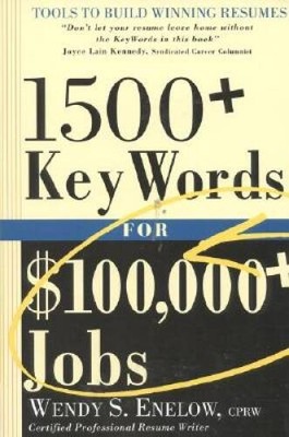 1500+ Key Words for $100,000+ Jobs: Tools to Build Winning Resumes - VERY GOOD