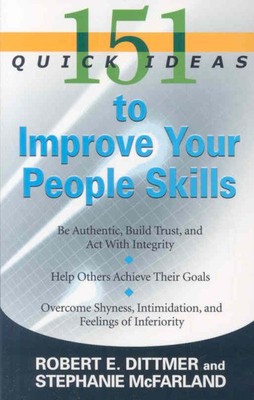151 Quick Ideas to Improve Your People Skills, Paperback by Dittmer, Bob; Mcf...