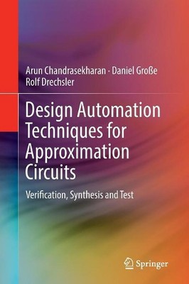 Design Automation Techniques for Approximation Circuits: Verification, Synthesis