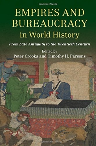 Empires and Bureaucracy in World History: From . Crooks, Parsons<|