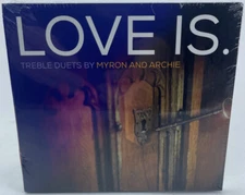 Myron & Archie - Love Is - Treble Duets - New & Sealed CD