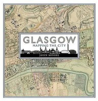 John Moore | Glasgow: Mapping The City | Buch | Englisch (2015) | Gebunden