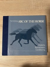 ABC of  the Horse, Anatomy, Biomechanics and ...