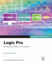 Logic Pro - Apple Pro Training Series : Professional Music Produc