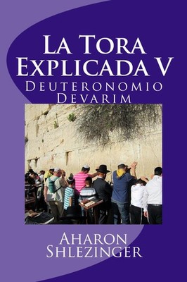 Aharon Shlezinger La Tora Explicada V (Paperback)