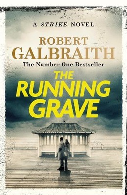 The Running Grave: Cormoran Strike Book 7 | Galbraith, Robert | Buch