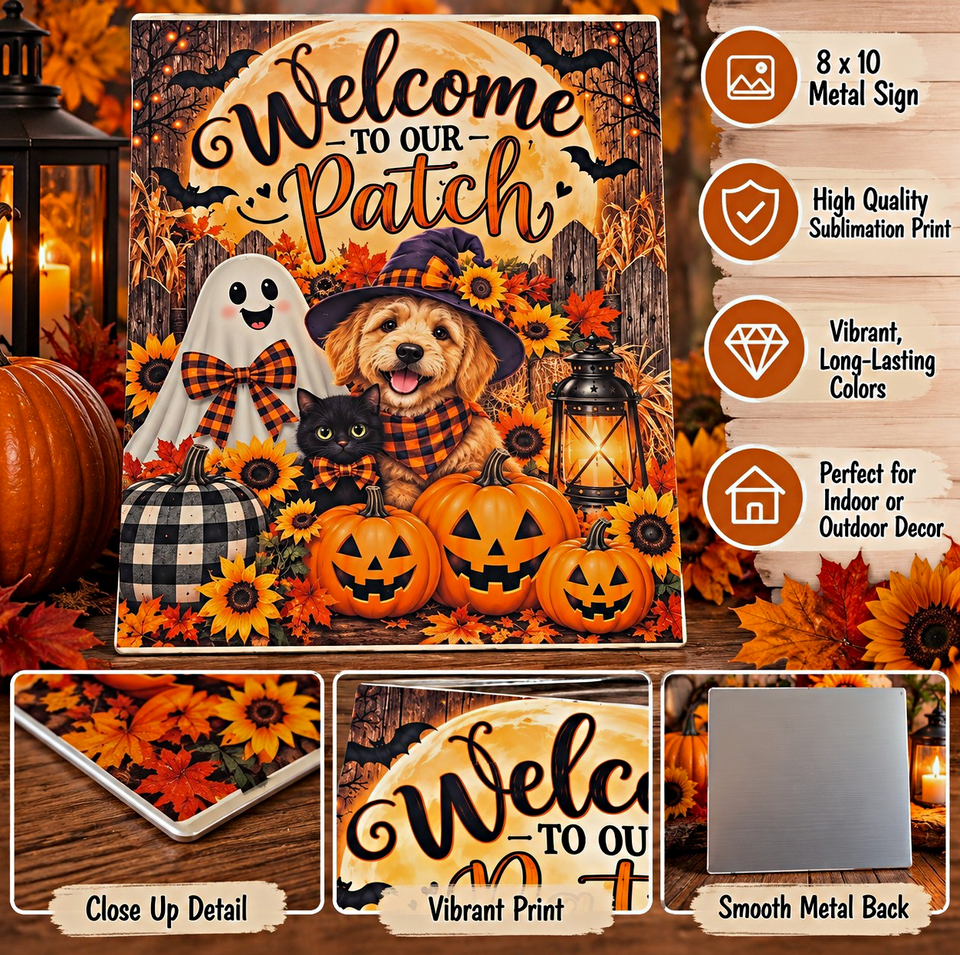 To Inform Poster Vibrant Print Welcome to Our Patch Halloween Metal Wall Sign 8x10 ...