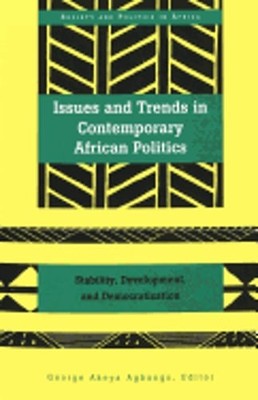 Issues & Trends in Contemporary African Politics: Stability, Development, &