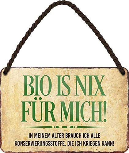Blechschilder Lustiger Spruch “Bio is NIX FÜR Mich!“ Deko Geschenkidee Mann Frau