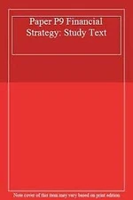 Study Text (Paper P9 Financial Strategy)