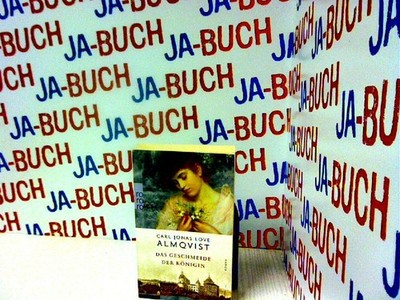 Das Geschmeide der Königin: Romaunt in zwölf Büchern Almqvist, Carl Jonas Love: