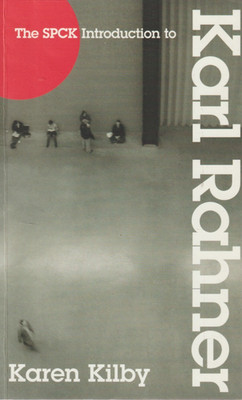 Karl Rahner: A SPCK Introduction - Karen Kilby