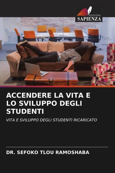 Accendere LA Vita E LO Sviluppo Degli Studenti Sefoko Tlou Ramoshaba Taschenbuch-image