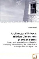 Farag El Agouri | Architectural Privacy: Hidden Dimensions Of Urban - Forms