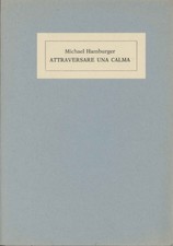 Attraversare una calma - Michael Hamburger (Edizioni Severgninistamperiadarte)